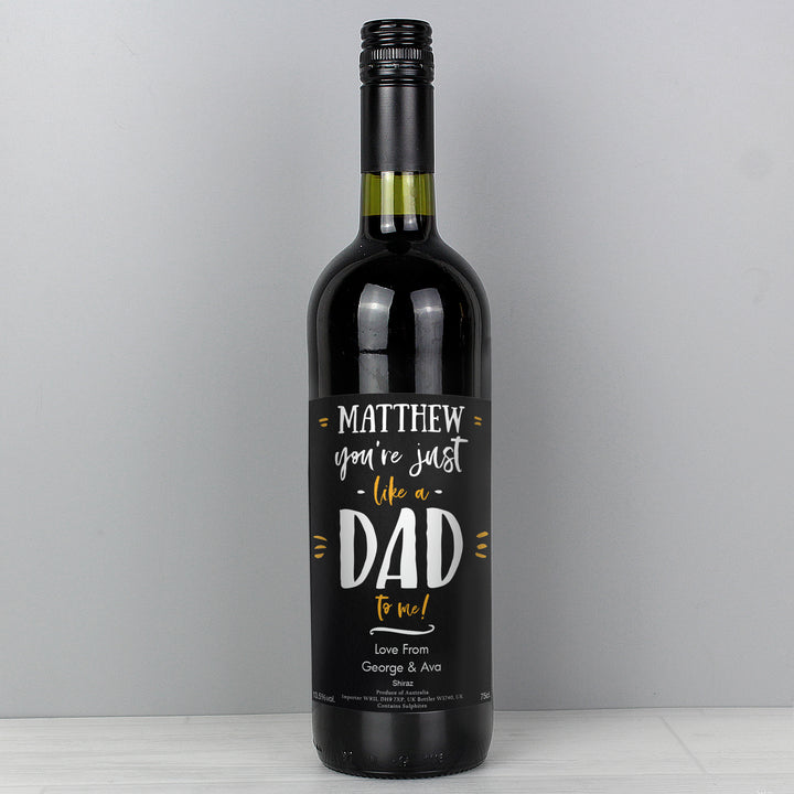 Personalised Like A Dad To Me Red Wine