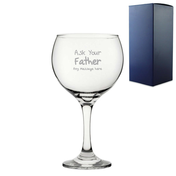 Engraved Gin Glass 22.5oz With Ask Your Father Design Gift Boxed
