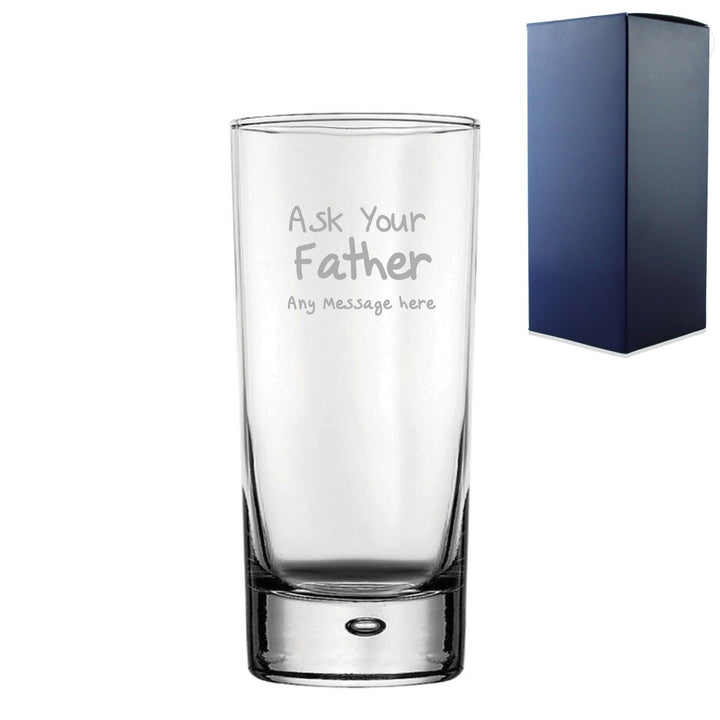 Engraved Hiball 13oz Glass With Ask Your Father Design Gift Boxed