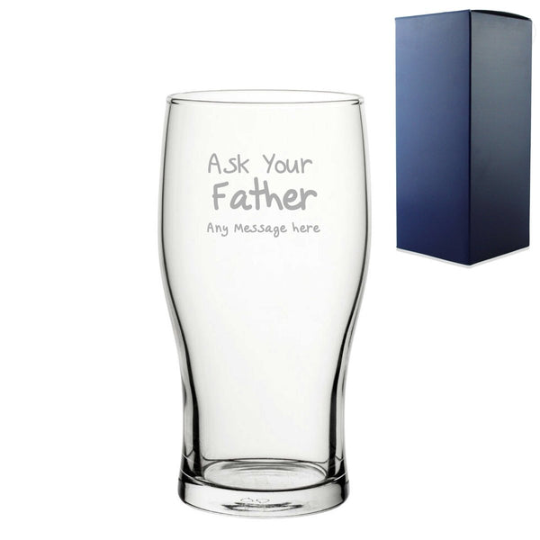 Engraved Pint Glass 20oz With Ask Your Father Design Gift Boxed