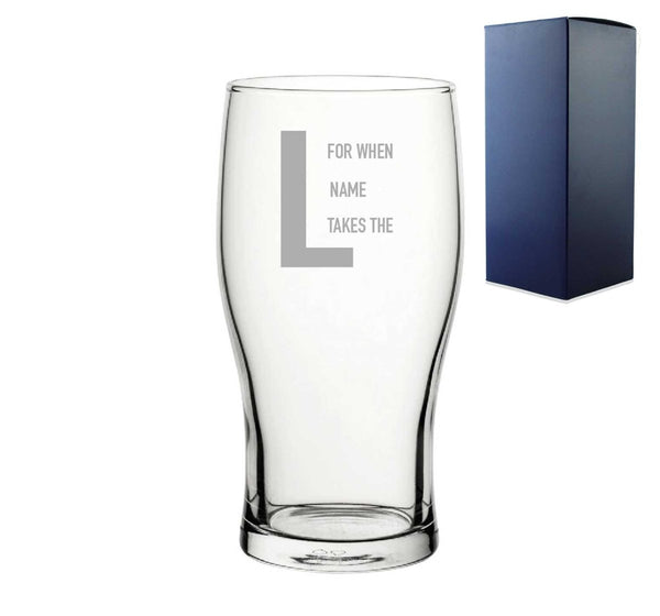 Engraved Pint Glass with For When Name Takes The L Design, Gift Boxed, Personalise with any name for any gamer