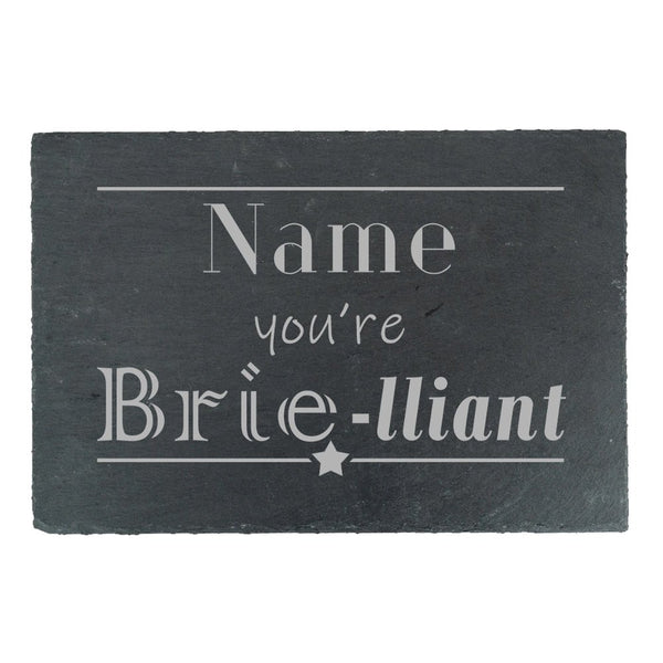Engraved Rectangular Slate Cheeseboard with Name you're Brie-lliant Design