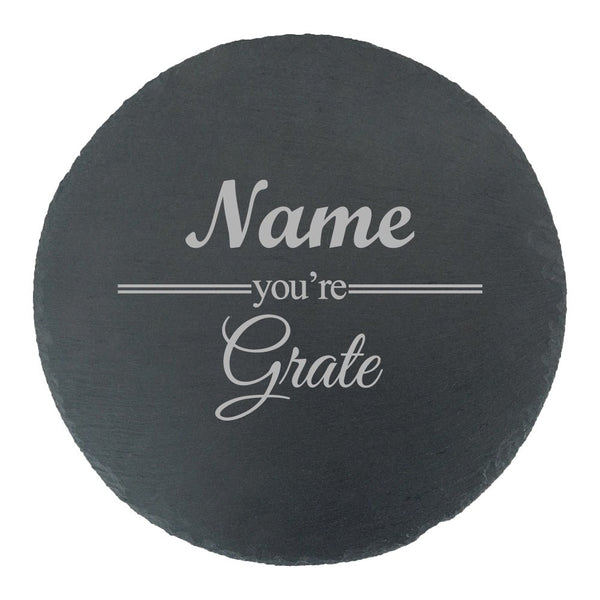 Engraved Round Slate Cheeseboard with Name you're Grate Design