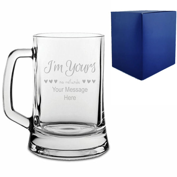 Engraved Tankard Beer Mug with I'm Yours, no refunds Design