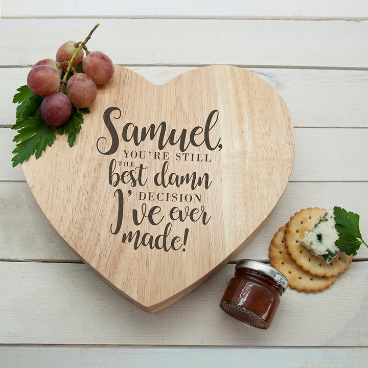 Engraved Valentine's Best Damn Decision Heart Cheese Board