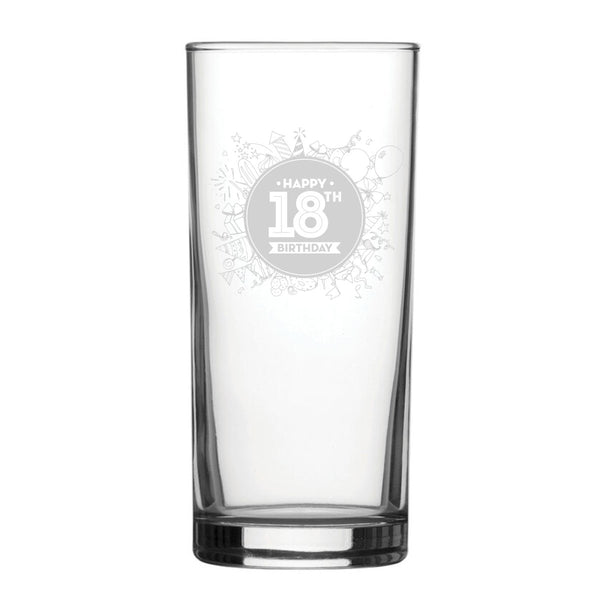 Happy 18th Birthday Round Design - Engraved Novelty Hiball Glass