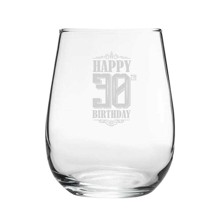 Happy 30th Birthday - Engraved Novelty Stemless Wine Gin Tumbler