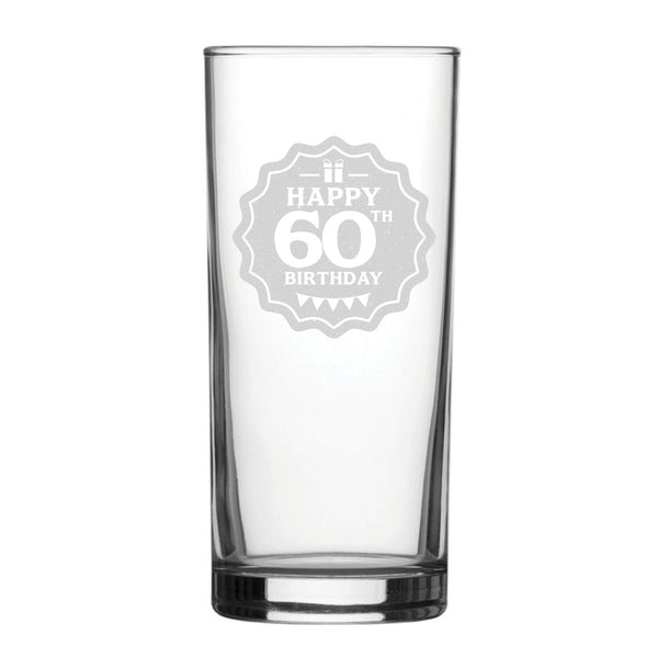 Happy 60th Birthday - Engraved Novelty Hiball Glass