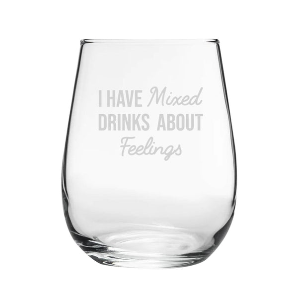 I Have Mixed Drinks About Feelings - Engraved Novelty Stemless Gin Tumbler