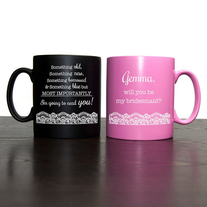 I'm Going To Need You! Personalised Bridesmaid Proposal Mug