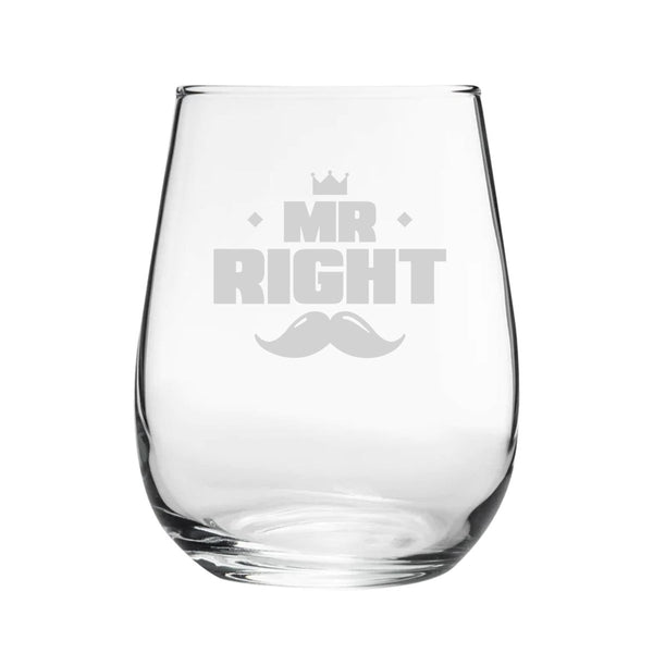 Mr Right - Engraved Novelty Stemless Wine Gin Tumbler