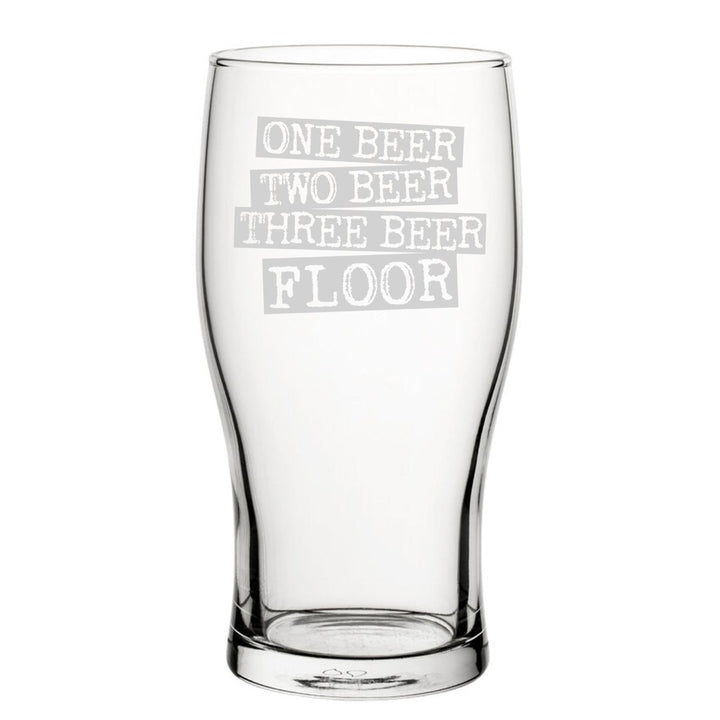 One Beer, Two Beer, Three Beer, Floor - Engraved Novelty Tulip Pint Glass