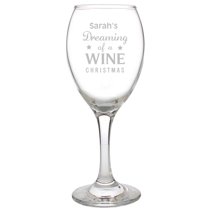 Personalised Dreaming of a Wine Christmas... Wine Glass