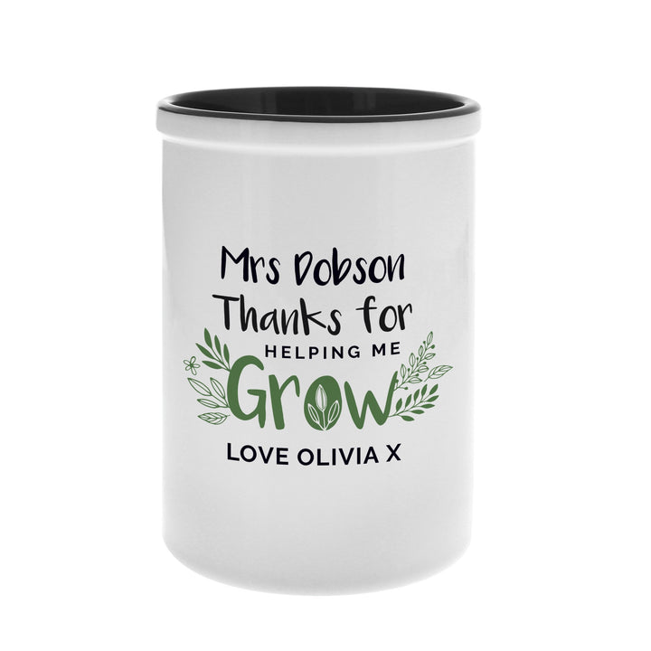 Personalised Thanks For Helping Me Grow Ceramic Stationery Pot