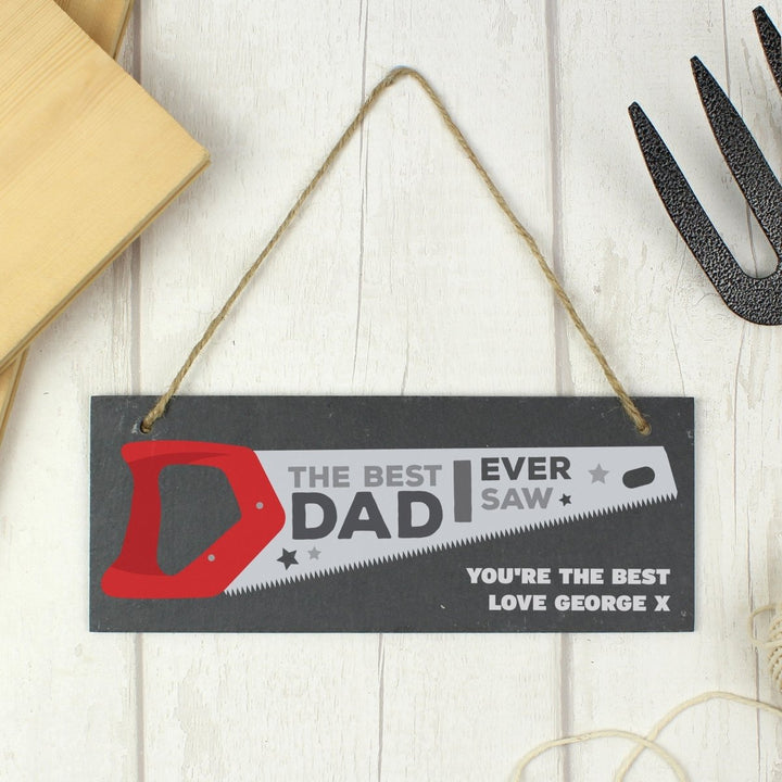 Personalised "The Best Dad Ever Saw"Printed Hanging Slate Plaque
