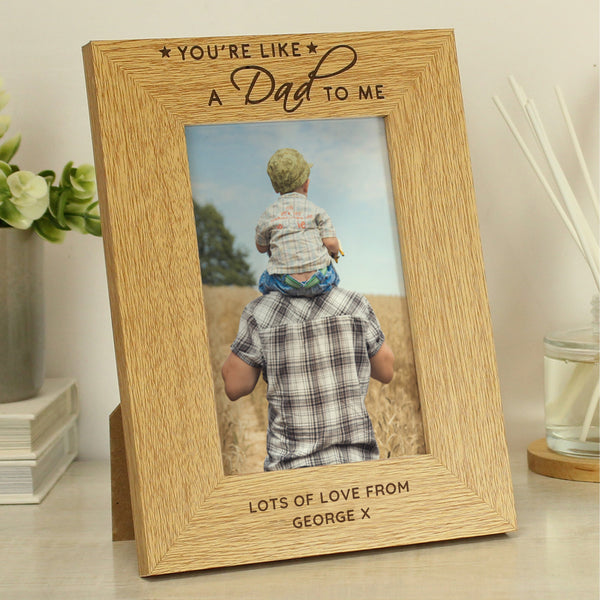 Personalised You're Like a Dad to Me 6x4 Oak Finish Photo Frame - Father's Day gift