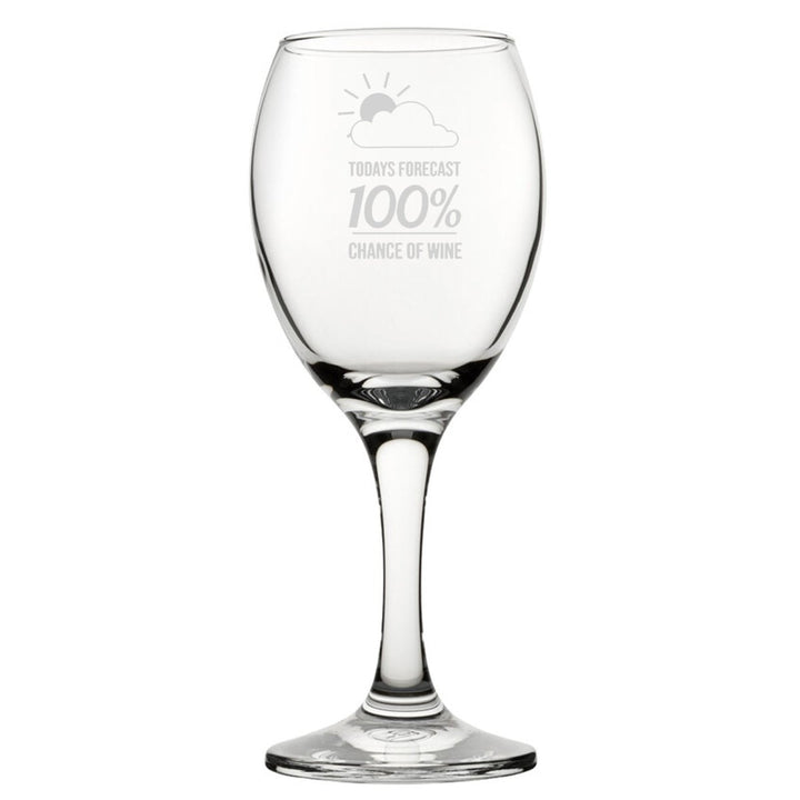 100% Chance Of Wine - Engraved Novelty Wine Glass