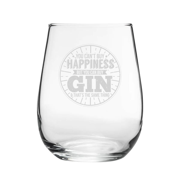 You Can't Buy Happiness But You Can Buy Gin & That's The Same Thing - Engraved Novelty Stemless Gin Tumbler Image 1