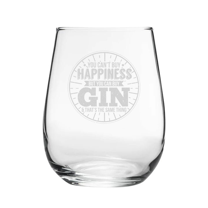 You Can't Buy Happiness But You Can Buy Gin & That's The Same Thing - Engraved Novelty Stemless Gin Tumbler Image 1