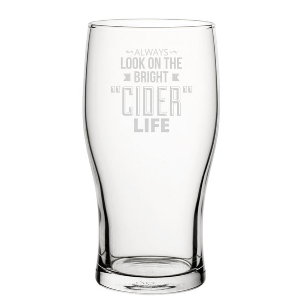 Always Look On The Bright Cider Life - Engraved Novelty Tulip Pint Glass Image 1