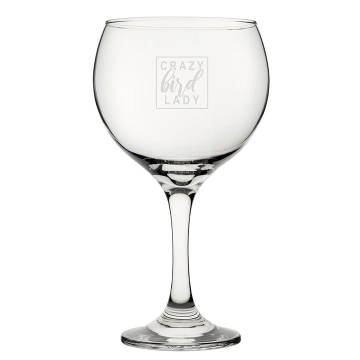 Crazy Bird Lady - Engraved Novelty Gin Balloon Cocktail Glass