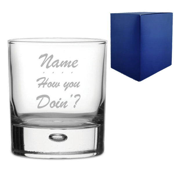 Engraved Funny "Name, How you doin'?" Novelty Whisky Tumbler With Gift Box